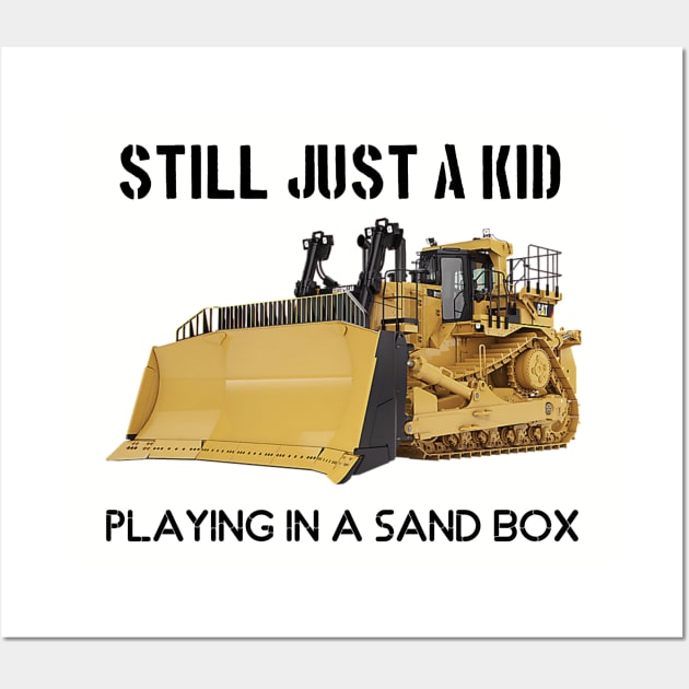 still just a kid playing in a sandbox Wall Art by goondickdesign